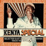 "Kenya Special: Selected East African Recordings from the 1970s & '80s" (Soundway, 2013) a4242864470_16