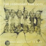 Legendary Pink Dots, "Chemical Playschool 19 & 20" (Beta-Lactam Ring, 2016) the-legendary-pink-dots-chemical-playschool-volumes-19-and-20-Cover-Art
