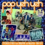 various-artists-pop-yeh-yeh-psychedelic-rock-from-singapore-and-malaysia-1964-1970-vol-1-Cover-Art