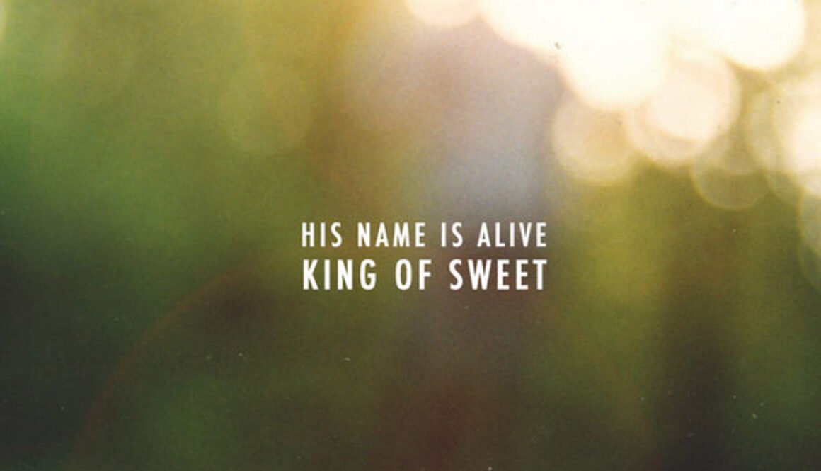 his-name-is-alive-king-of-sweet-Cover-Art