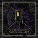 The Tear Garden, "Astral Elevator" (Artoffact, 2025) a0589559916_16
