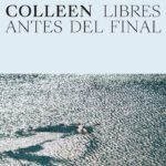 Colleen, "Libres antes del final" (Thrill Jockey, 2026) a1977975486_0(1)